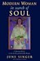 Modern Woman in Search of Soul: A Jungian Guide to the Visible and Invisible Worlds (Jung on the Hudson Books)