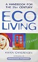 Eco Living: A Handbook for the 21st Century