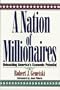 A Nation of Millionaires: Unleashing America's Economic Potential