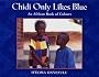 Chidi Only Likes Blue: An African Book of Colours
