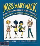 Miss Mary Mack: And Other Childrens Street Rhymes. Stephanie Calmenson, Joanna Cole