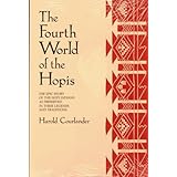 the fourth world of the hopis the epic story of the hopi indians as preserved in their legends and traditions