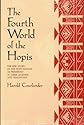 The Fourth World of the Hopis: The Epic Story of the Hopi Indians as Preserved in Their Legends and Traditions