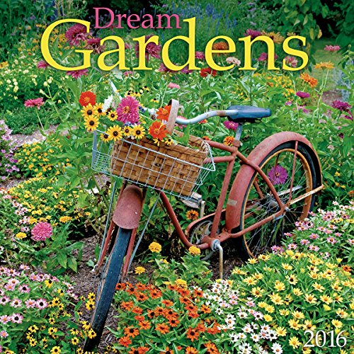 Dream Gardens 2016 Wall Calendar