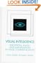 Visual Intelligence: Perception, Image, and Manipulation in Visual Communication