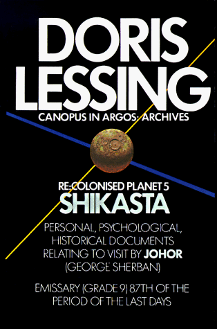 Shikasta: Re, Colonised Planet 5 (George Sherban Emissary)