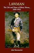 Lawman: The Life and Times of Harry Morse, 1835-1912