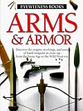 Books : Arms & Armor (Eyewitness Books)