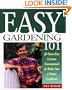 Easy Gardening 101: 20 Sure-Fire Lessons Guaranteed to Make You a Better Gardener