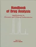Handbook of Drug Analysis: Applications in Forensic and Clinical Laboratories (American Chemical Society Publication)