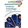 Esoteric Astrology (Alan Leo Astrologer's Library)
