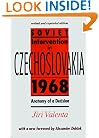 Soviet Intervention in Czechoslovakia, 1968: Anatomy of a Decision