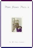 In My Own Words: Pope John Paul II