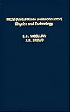 MOS (Metal Oxide Semiconductor) Physics and Technology