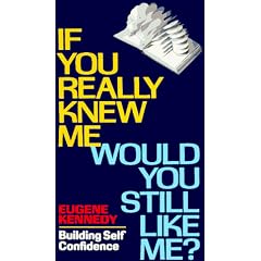 If You Really Knew Me, Would You Still Like Me?