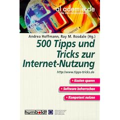 500 Tipps und Tricks zur Internet- Nutzung. Kosten sparen. Software beherrschen. Kompetent nutzen.