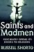 Saints and Madmen: Psychiatry Opens Its Doors to Religion