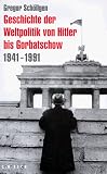 Produkt-Bild: Geschichte der Weltpolitik von Hitler bis Gorbatschow 1941-1991