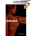 Pretty Good for a Girl: An Athlete's Story