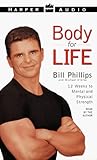 Body for Life: 12 Weeks to Mental and Physical Strength
