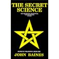 The Secret Science (Hermetic Philosophy, Book 1) by John Baines
