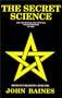 The Secret Science: For the Physical and Spiritual Transformation of Man (Hermetic Philosophy, Book 1)