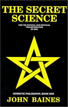 The Secret Science (Hermetic Philosophy, Book 1)