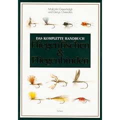 Fliegenfischen und Fliegenbinden. Ein praktischer F�hrer zu den Grundtechniken