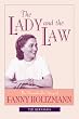 The Lady and the Law - The Remarkable Life of Fanny Holzmann