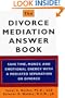 The Divorce Mediation Answer Book