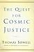 The Quest for Cosmic Justice