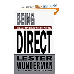Being Direct: Making Advertising Pay: Direct Marketing That Works