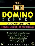 The Lotus Domino Server: Integrating Lotus Notes 4.6 With the Internet
