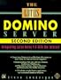 The Lotus Domino Server: Integrating Lotus Notes 4.6 With the Internet