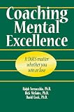 Coaching Mental Excellence: It Does Matter Whether You Win or Lose