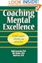 Coaching Mental Excellence: It Does Matter Whether You Win or Lose