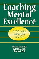Coaching Mental Excellence: It Does Matter Whether You Win or Lose