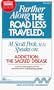 Further Along the Road Less Traveled, Vol 8: Addiction, The Sacred Disease