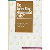 The Token-Ring Management Guide (Mcgraw-Hill Series on Computer Communication)