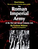 The Roman Imperial Army: Of the First and Second Centuries A.D.
