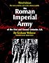 The Roman Imperial Army: Of the First and Second Centuries A.D.