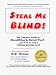Steal Me Blind! Shoplifting & Retail Theft...And How To Stop It Without Getting Sued.