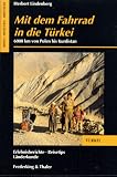 Mit dem Fahrrad in die T&uuml;rkei - 6000 Kilometer von Polen bis Kurdistan. - Herbert Lindenberg