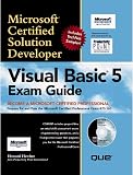 MCSD Visual Basic 5 Exam Guide (Covers Exam #70-165)