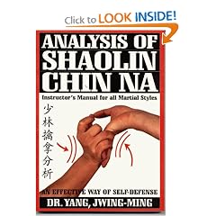 Analysis of Shaolin Chin Na: Instructor's Manual for All Martial Styles (Ymaa Book Series)