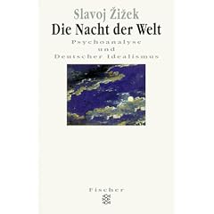 Die Nacht der Welt. Psychoanalyse und Deutscher Idealismus.