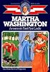 Martha Washington: America's First Lady (The Childhood of Famous Americans Series)