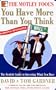The Motley Fools You Have More Than You Think: The Foolish Guide To Investing What You Have (Motley Fool Books)