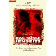 Das s��e Jenseits. Der Roman zum preisgekr�nten Film von Atom Egoyan.