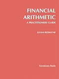 Financial Arithmetic: A Practitioners Guide